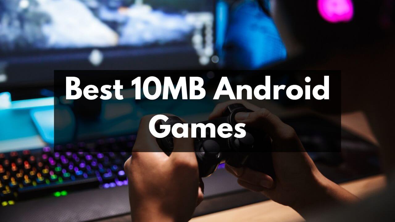 Top 5 Best 10mb Android Games For Game Mania Small Game Top5z Top 5 Best 10mb Android Games For Game Mania Small Game Top5z